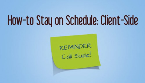 How-to Stay on Schedule: Client-side
